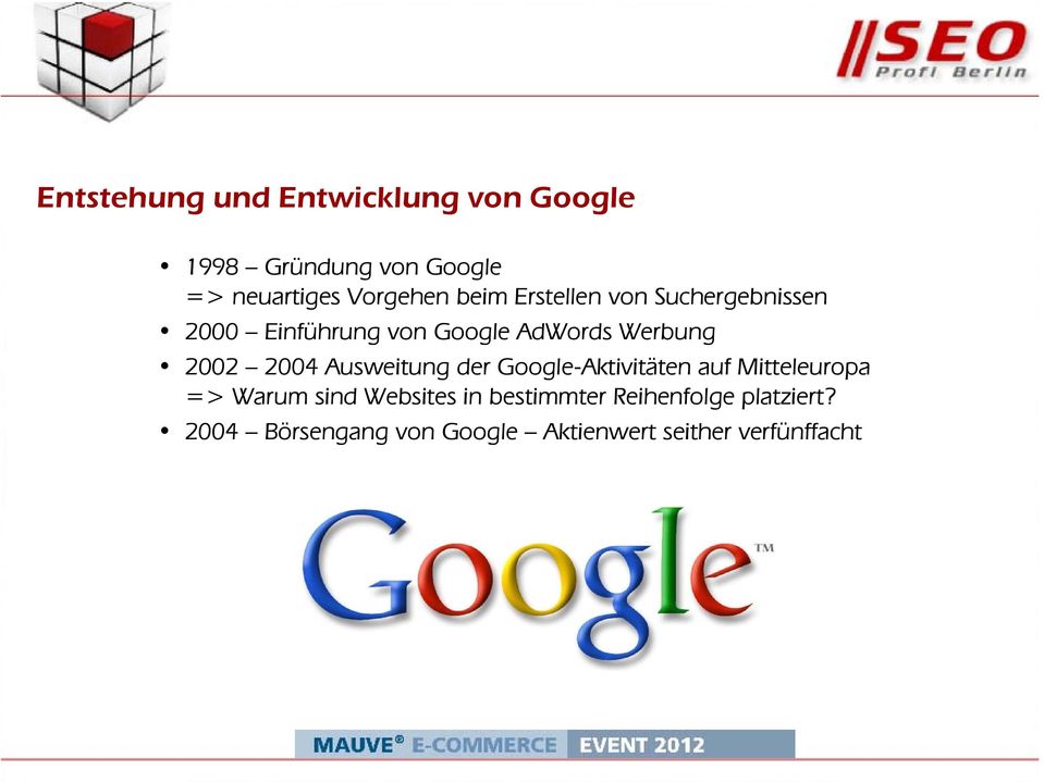 2004 Ausweitung der Google-Aktivitäten auf Mitteleuropa => Warum sind Websites in