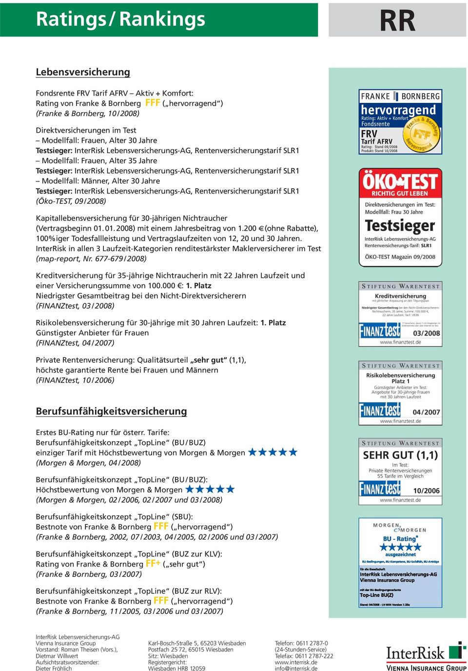 Rentenversicherungstarif SLR1 (Öko-TEST, 09/ 2008) Kapitallebensversicherung für 30-jährigen Nichtraucher (Vertragsbeginn 01.01.2008) mit einem Jahresbeitrag von 1.