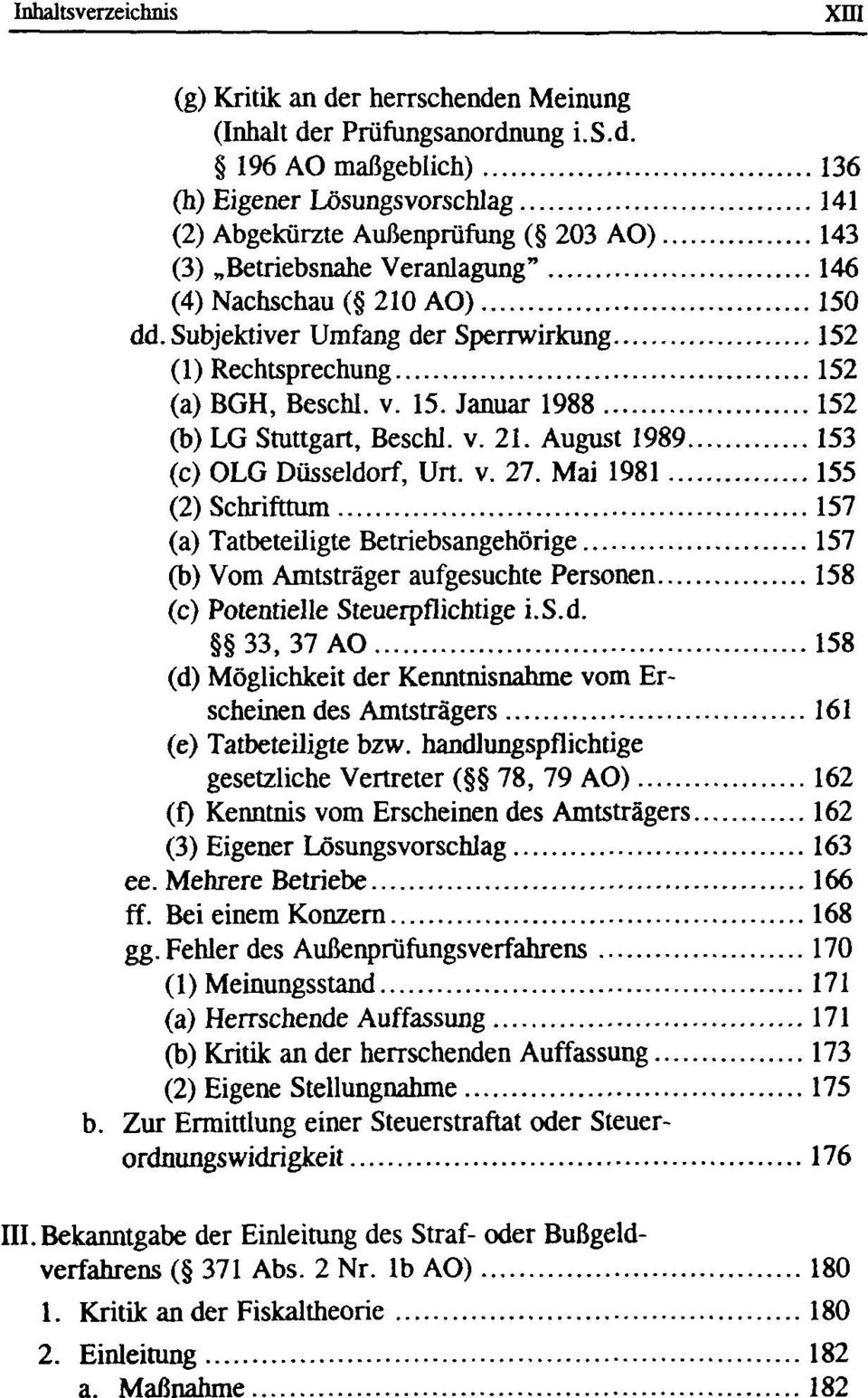 Subjektiver Umfang der Sperrwirkung 152 (1) Rechtsprechung 152 (a) BGH, Beschl. v. 15. Januar 1988 152 (b) LG Stuttgart, Beschl. v. 21. August 1989 153 (c) OLG Dusseldorf, Urt. v. 27.