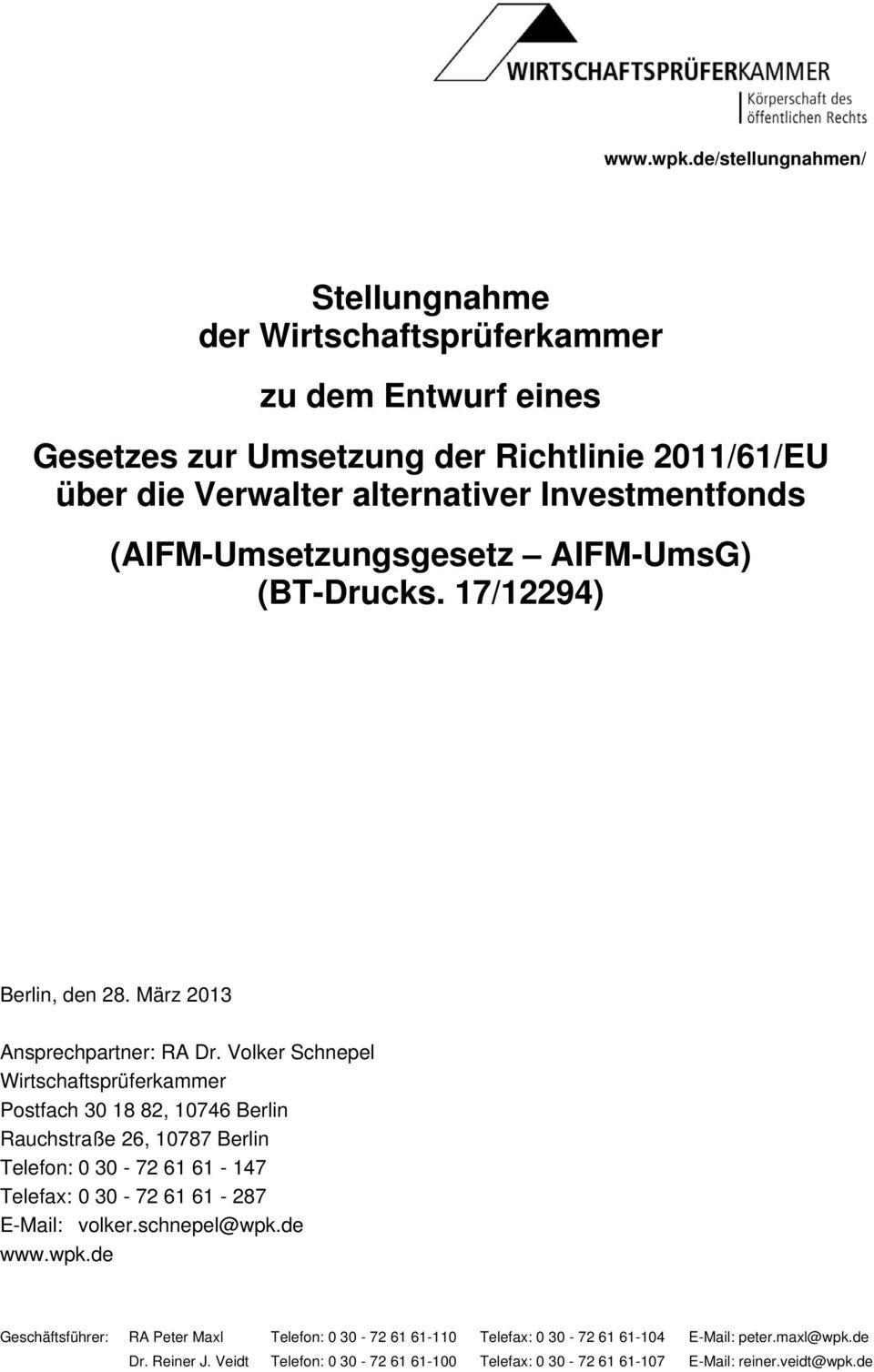 Investmentfonds (BT-Drucks. 17/12294) Berlin, den 28. März 2013 Ansprechpartner: RA Dr.