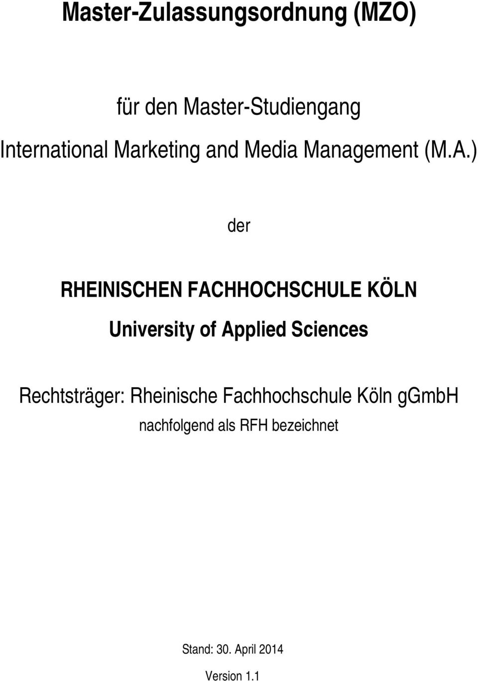 ) der RHEINISCHEN FACHHOCHSCHULE KÖLN University of Applied Sciences