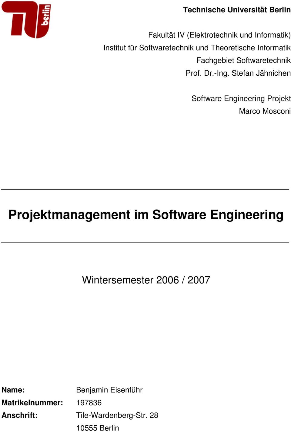 Stefan Jähnichen Software Engineering Projekt Marco Mosconi Projektmanagement im Software