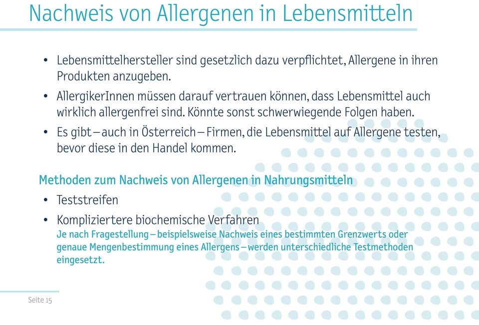 Es gibt auch in Österreich Firmen, die Lebensmittel auf Allergene testen, bevor diese in den Handel kommen.