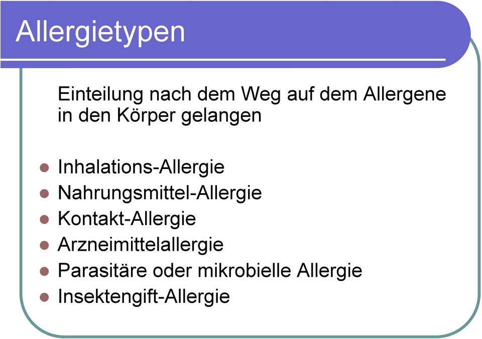 Nahrungsmittel-Allergie Kontakt-Allergie