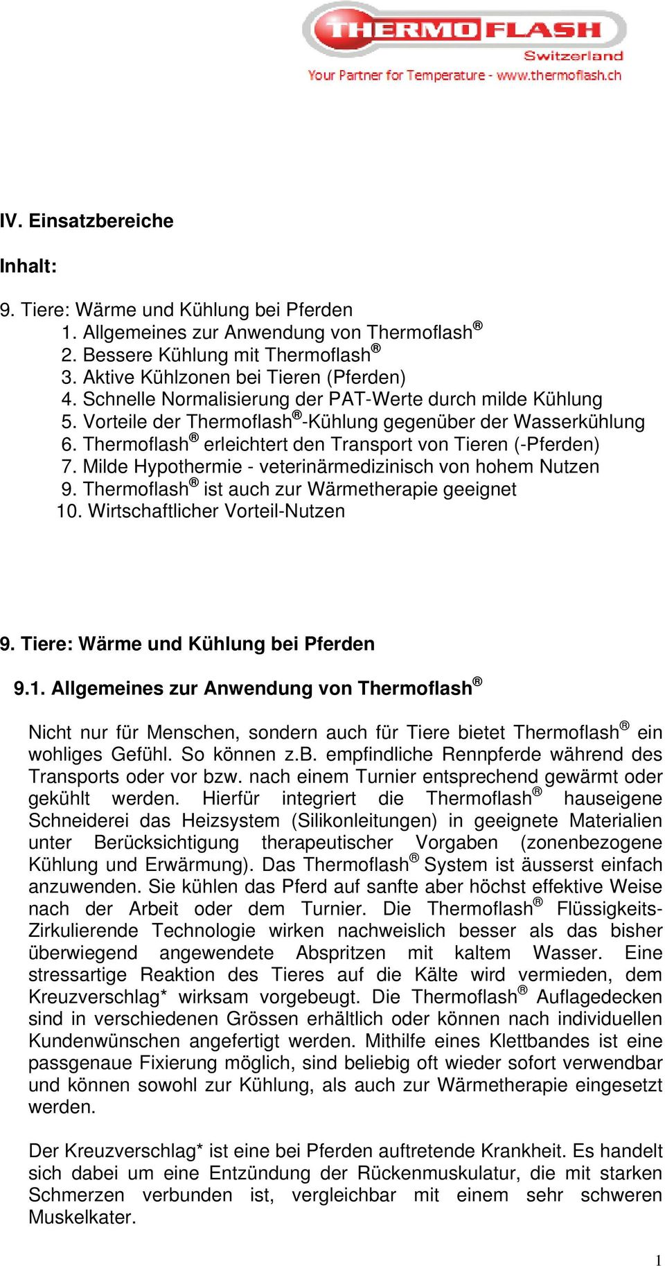 Milde Hypothermie - veterinärmedizinisch von hohem Nutzen 9. Thermoflash ist auch zur Wärmetherapie geeignet 10
