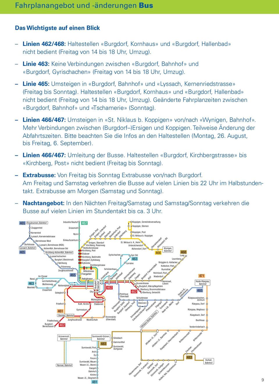Linie 465: Umsteigen in «Burgdorf,» und «Lyssach, Kernenriedstrasse» (Freitag bis Sonntag).