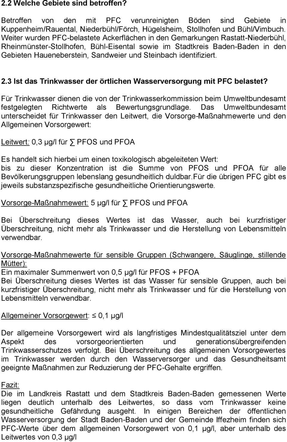 Steinbach identifiziert. 2.3 Ist das Trinkwasser der örtlichen Wasserversorgung mit PFC belastet?