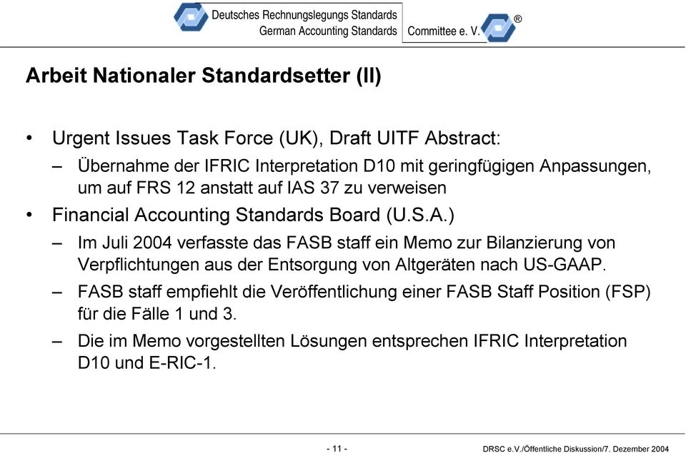 FASB staff empfiehlt die Veröffentlichung einer FASB Staff Position (FSP) für die Fälle 1 und 3.