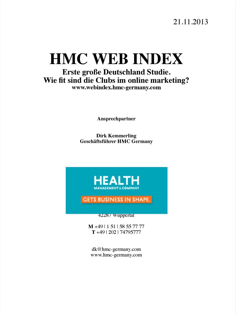 com Ansprechpartner Dirk Kemmerling Geschäftsführer HMC Germany HMC Health