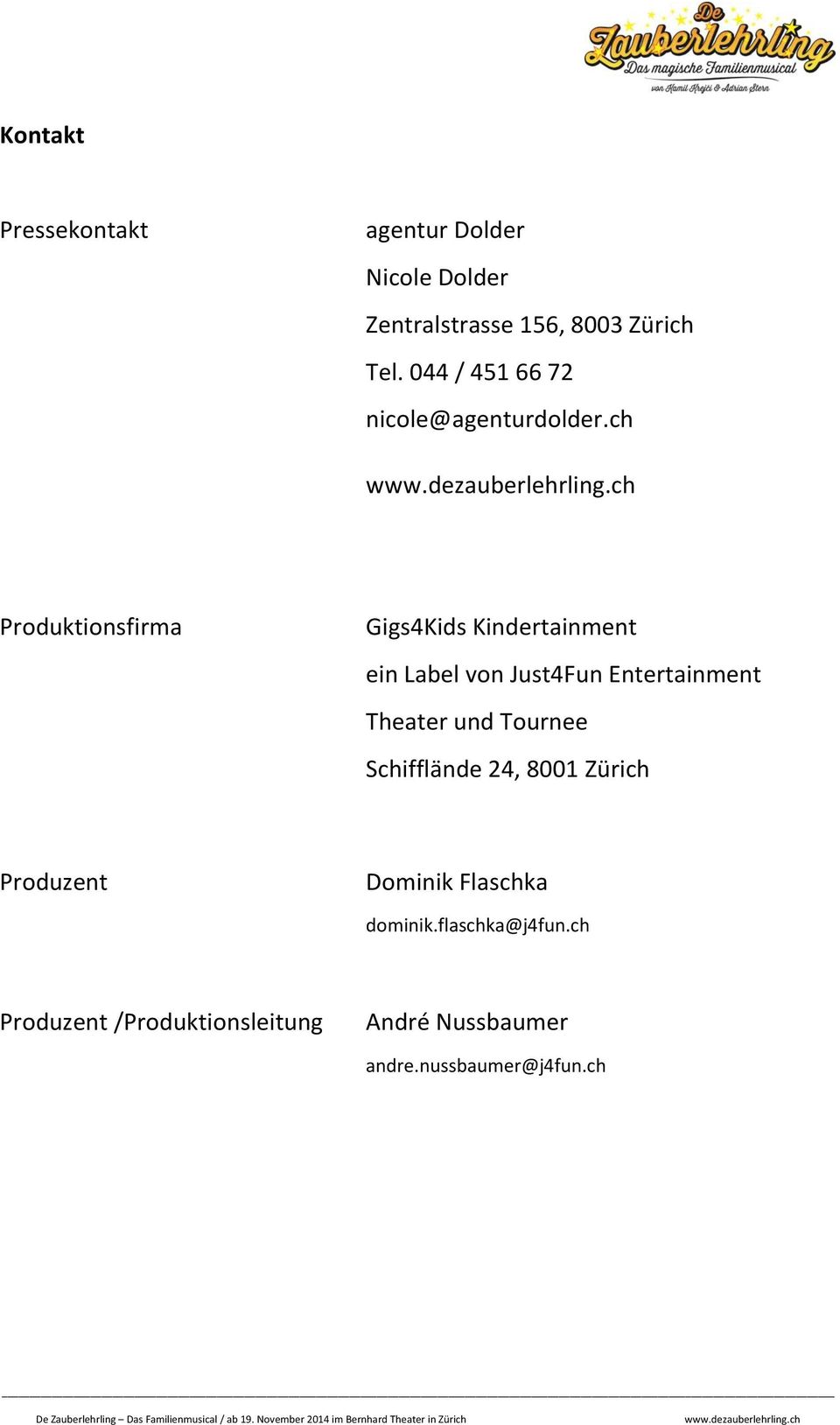 ch Produktionsfirma Gigs4Kids Kindertainment ein Label von Just4Fun Entertainment Theater und
