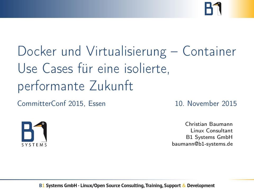 November 2015 Christian Baumann Linux Consultant B1 Systems GmbH
