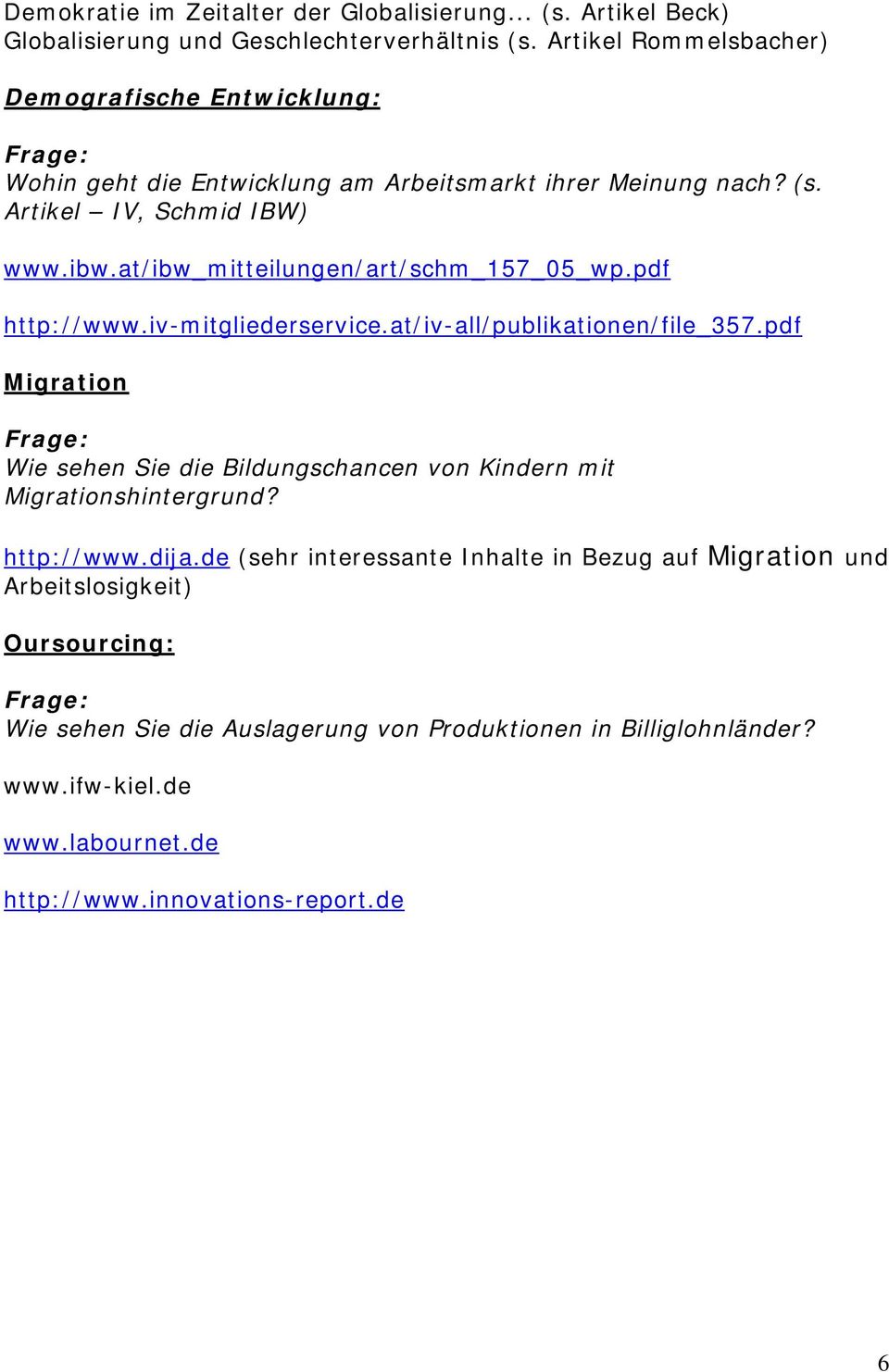 at/ibw_mitteilungen/art/schm_157_05_wp.pdf http://www.iv-mitgliederservice.at/iv-all/publikationen/file_357.
