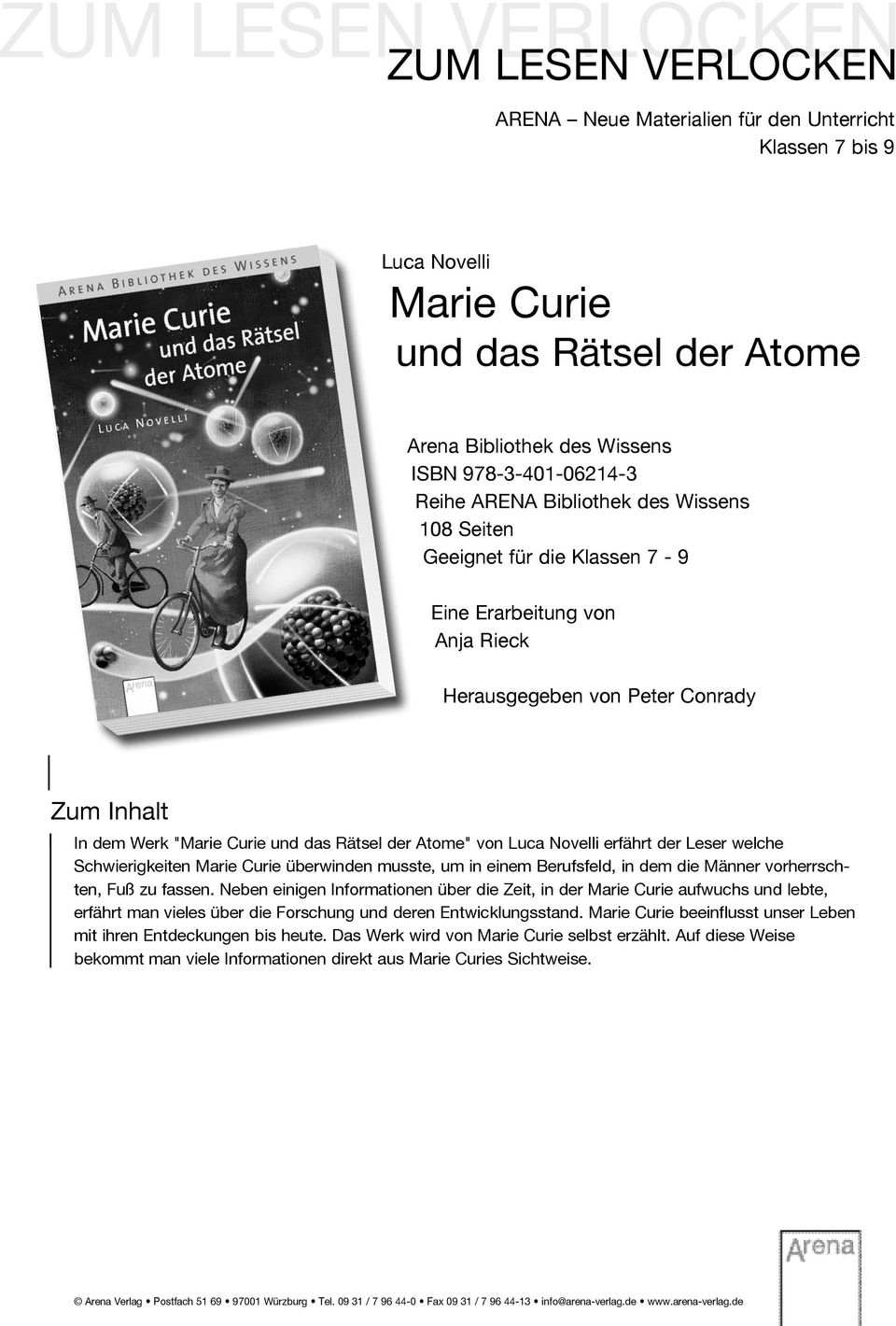 Atome" von Luca Novelli erfährt der Leser welche Schwierigkeiten Marie Curie überwinden musste, um in einem Berufsfeld, in dem die Männer vorherrschten, Fuß zu fassen.