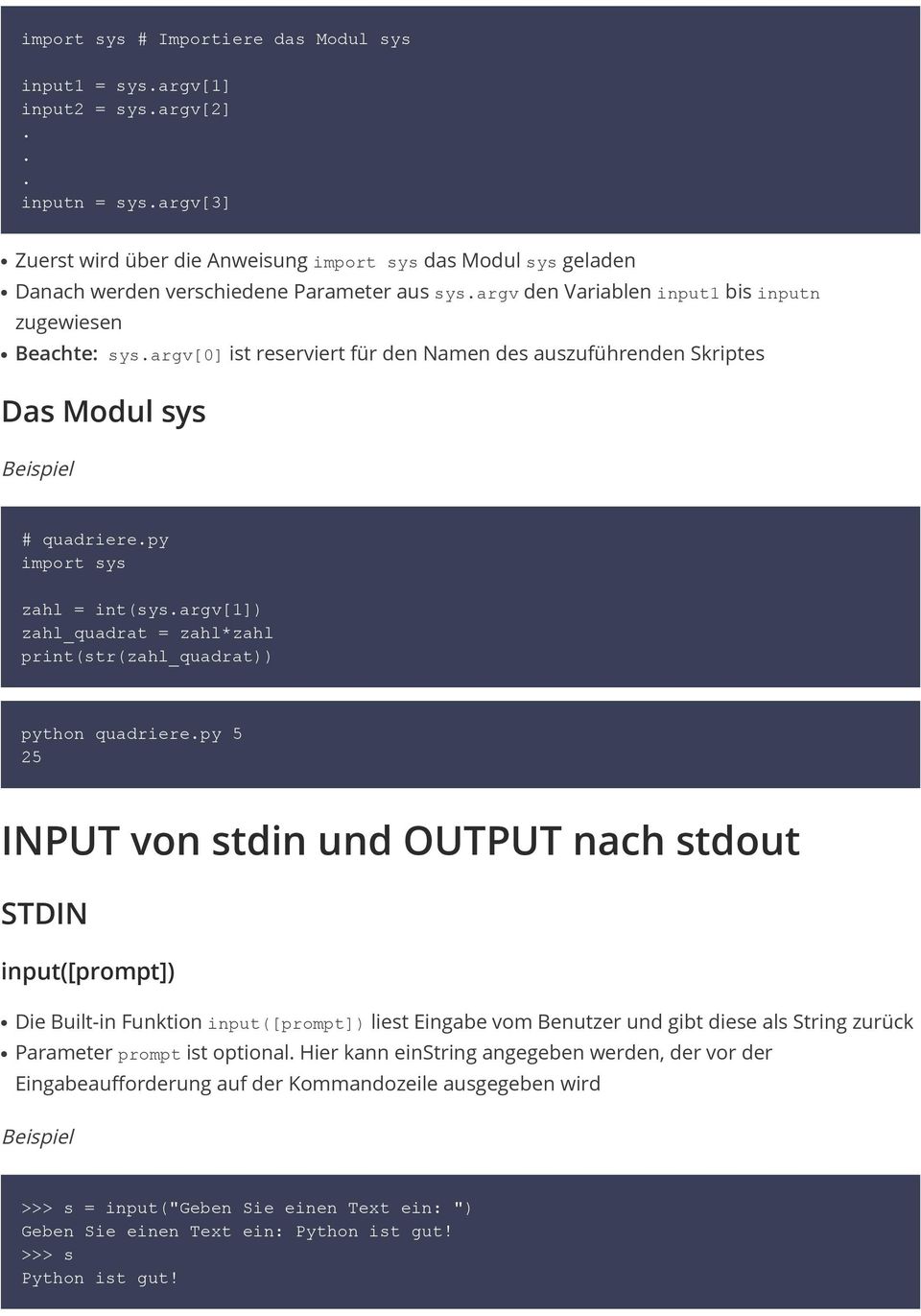 argv[0] ist reserviert für den Namen des auszuführenden Skriptes Das Modul sys Beispiel # quadriere.py import sys zahl = int(sys.