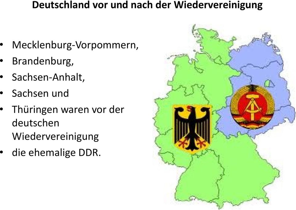 Brandenburg, Sachsen-Anhalt, Sachsen und