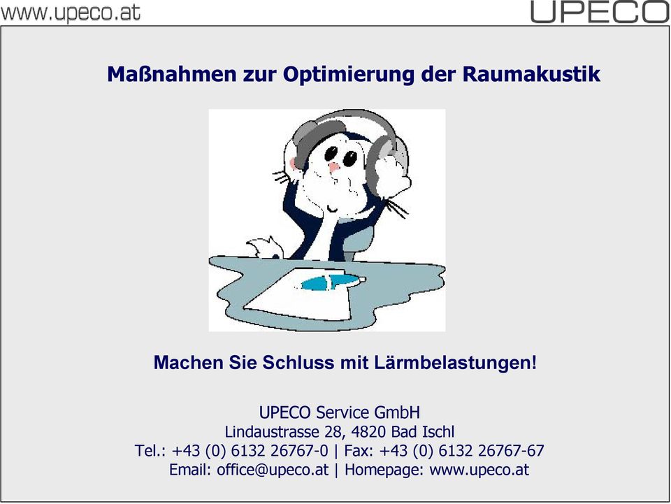 UPECO Service GmbH Lindaustrasse 28, 4820 Bad Ischl Tel.