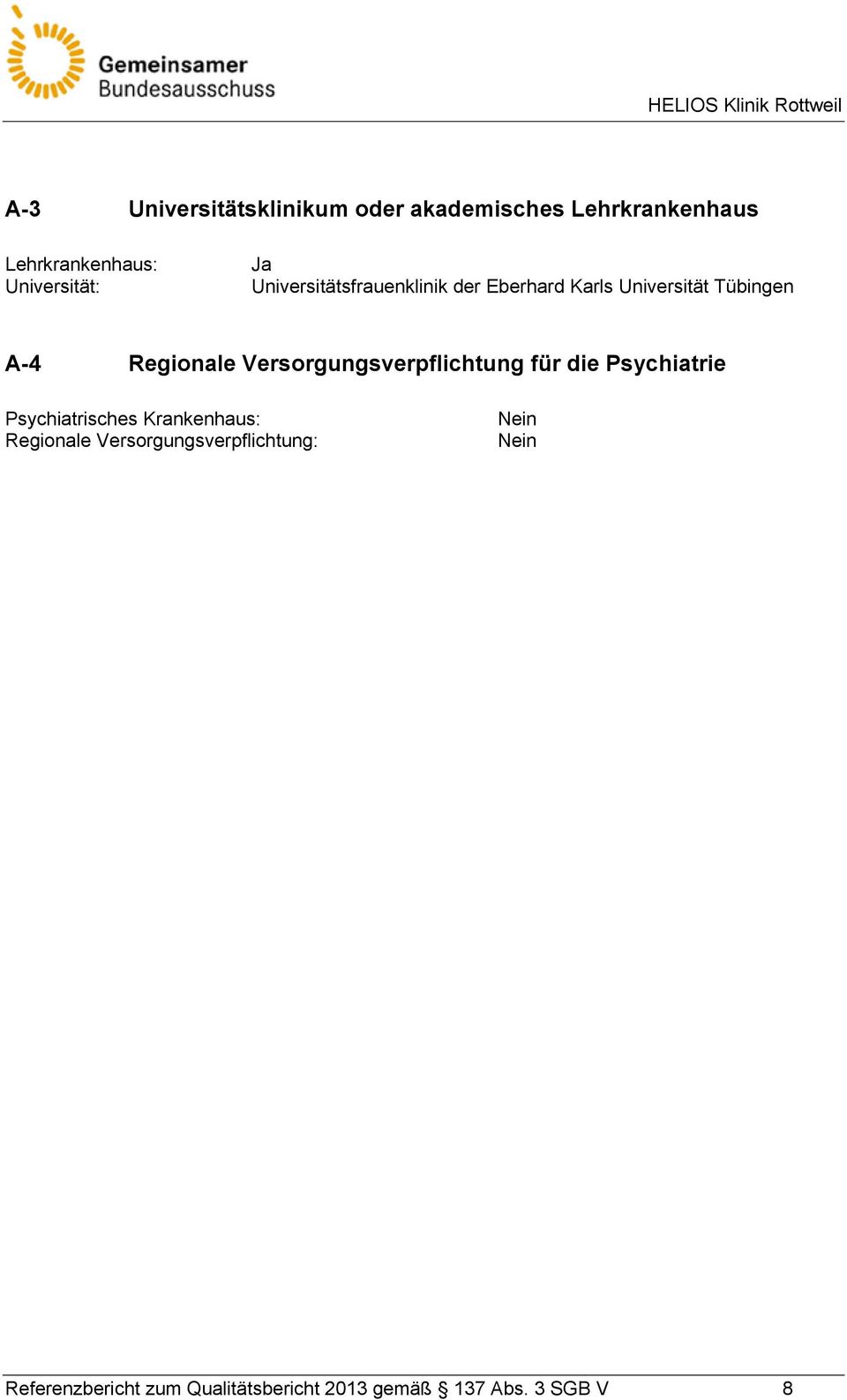 Versorgungsverpflichtung für die Psychiatrie Psychiatrisches Krankenhaus: Regionale