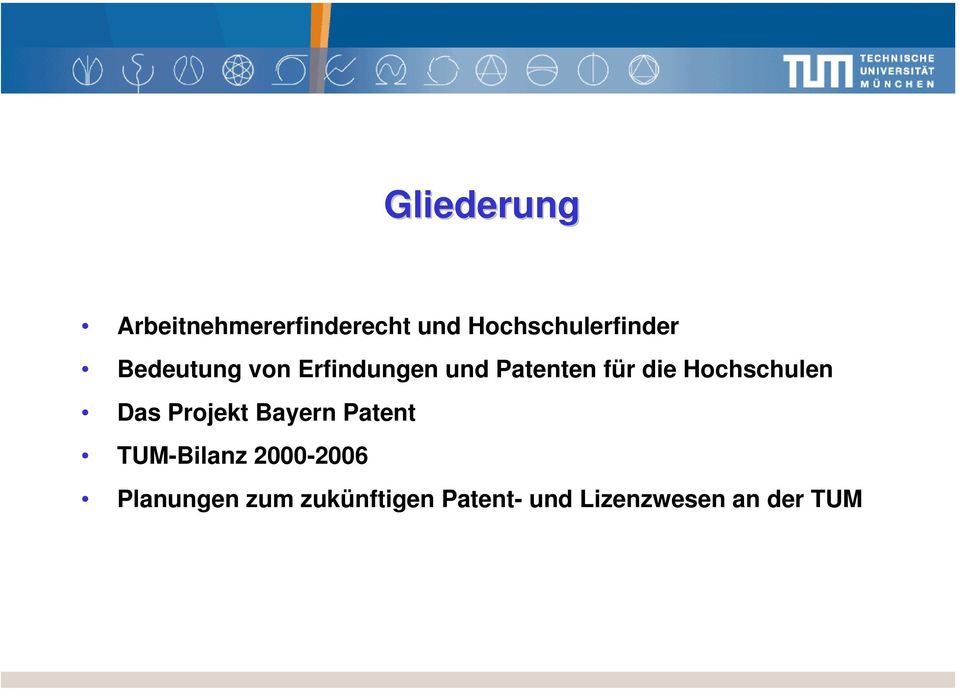 Patenten für die Hochschulen Das Projekt Bayern Patent