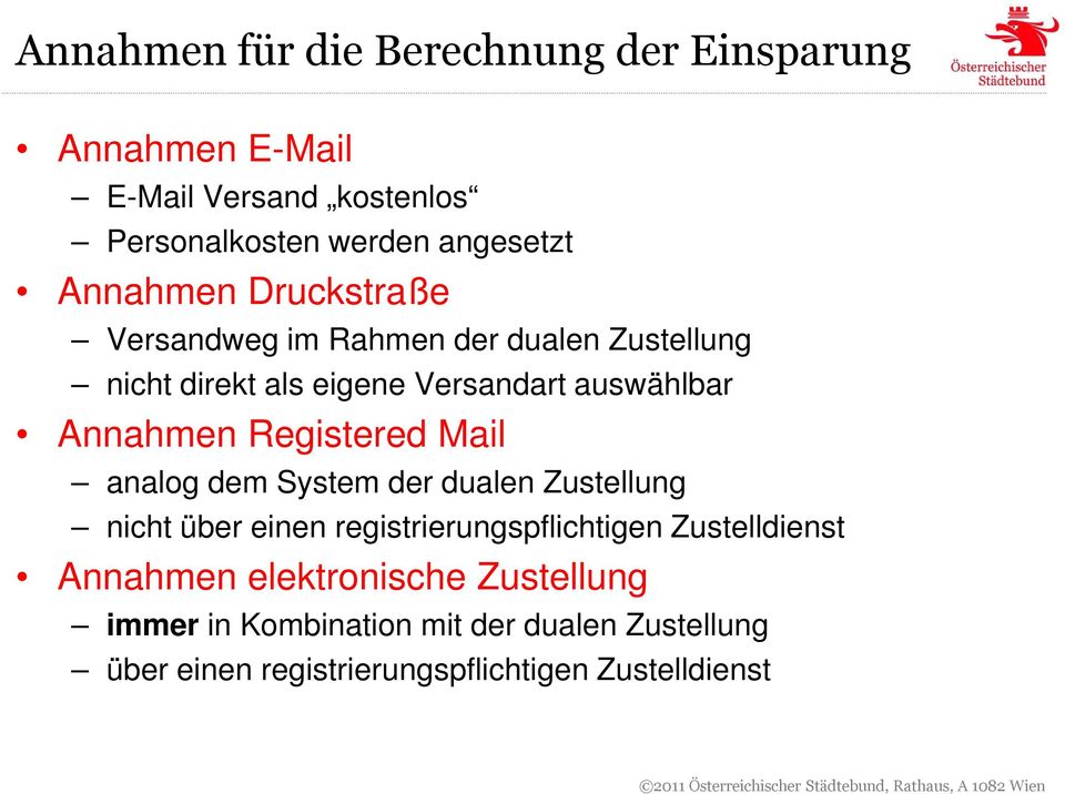 Registered Mail analog dem System der dualen Zustellung nicht über einen registrierungspflichtigen Zustelldienst