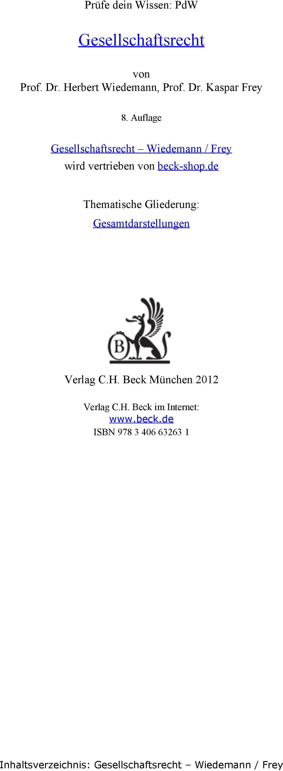 de Thematische Gliederung: Gesamtdarstellungen Verlag C.H. Beck München 2012 Verlag C.H. Beck im Internet: www.