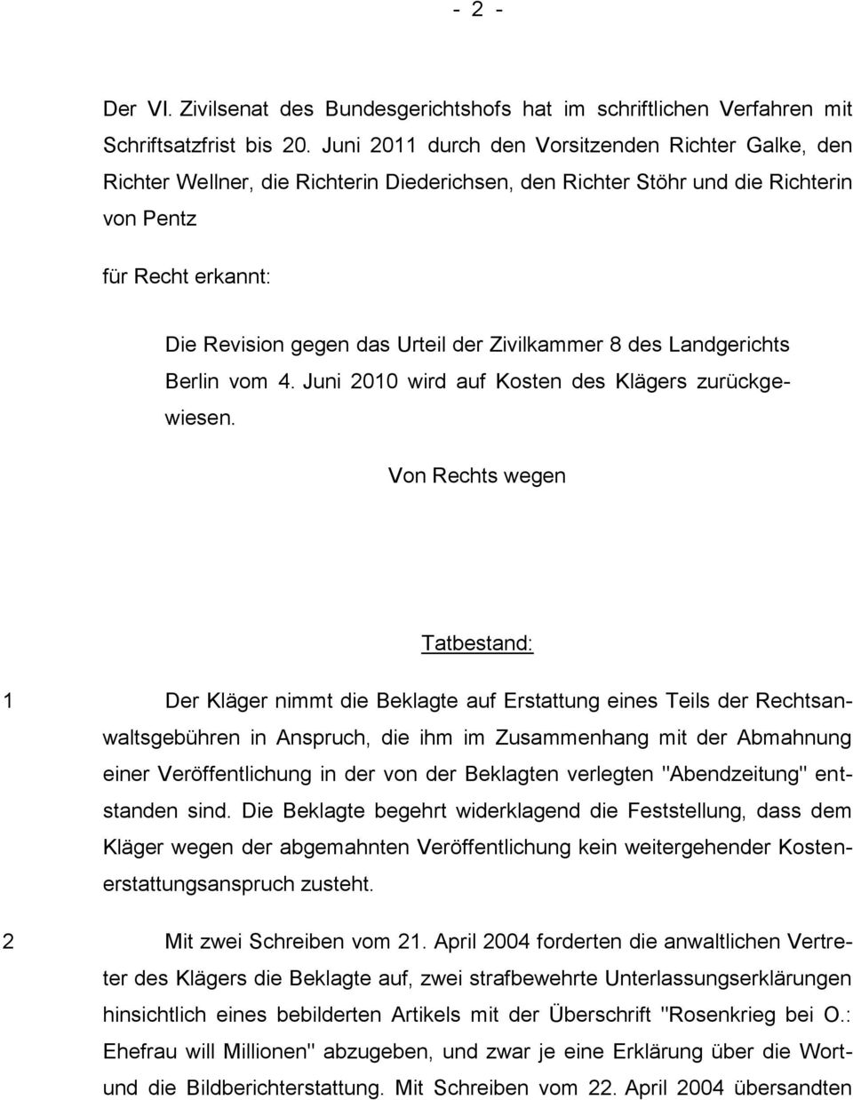 Zivilkammer 8 des Landgerichts Berlin vom 4. Juni 2010 wird auf Kosten des Klägers zurückgewiesen.