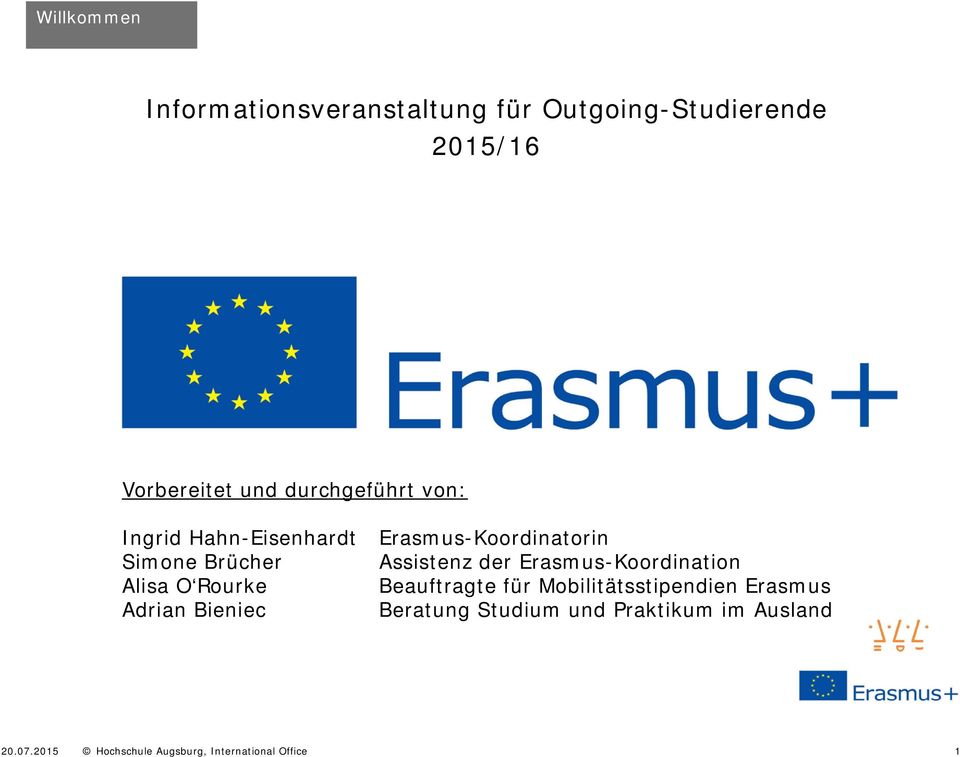 Erasmus-Koordination Alisa O Rourke Beauftragte für Mobilitätsstipendien Erasmus Adrian