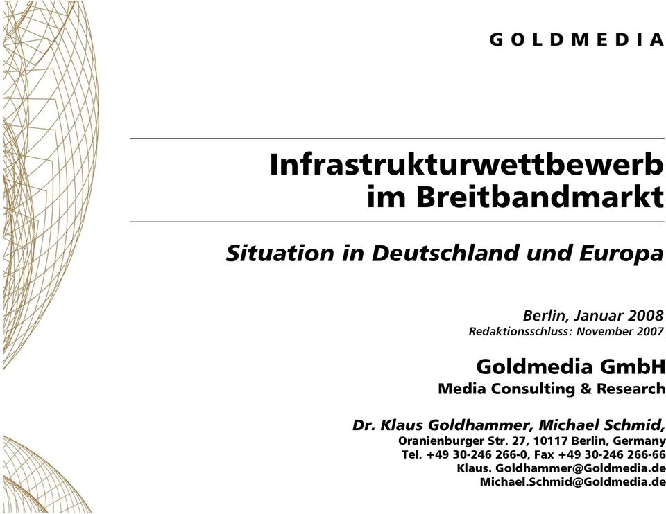 Dr. Klaus Goldhammer, Michael Schmid, Oranienburger Str. 27, 10117 Berlin, Germany Tel.