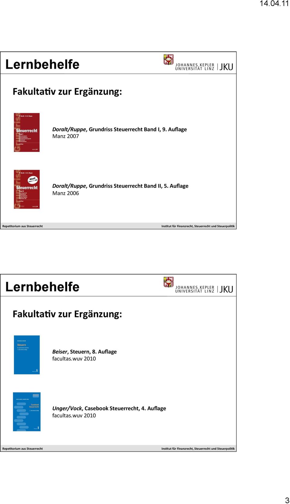 Auflage Manz 2006 Lernbehelfe Fakulta$v zur Ergänzung: Beiser, Steuern, 8.