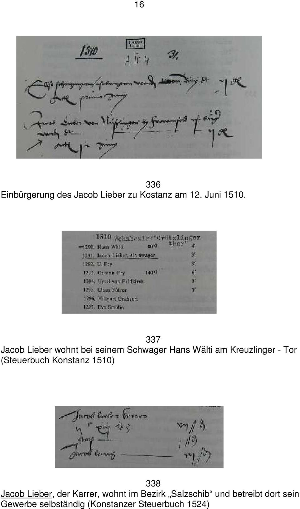 Tor (Steuerbuch Konstanz 1510) 338 Jacob Lieber, der Karrer, wohnt im