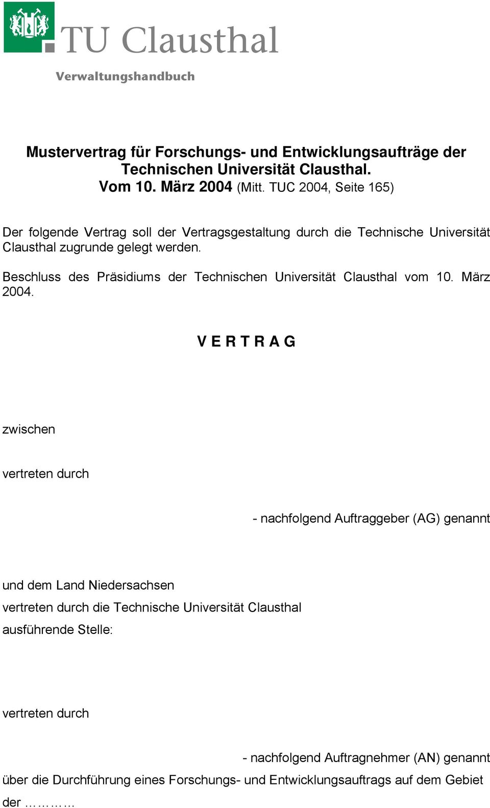 Beschluss des Präsidiums der Technischen Universität Clausthal vom 10. März 2004.