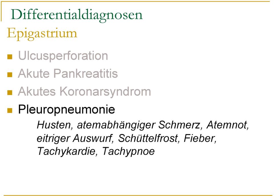Pleuropneumonie Husten, atemabhängiger Schmerz,