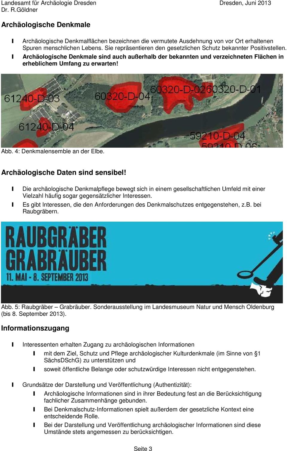 4: Denkmalensemble an der Elbe. Archäologische Daten sind sensibel!
