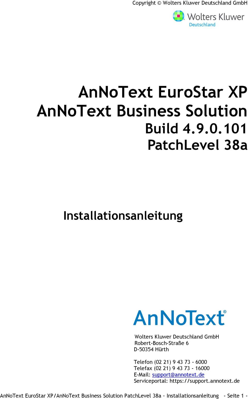Telefon (02 21) 9 43 73-6000 Telefax (02 21) 9 43 73-16000 E-Mail: support@annotext.