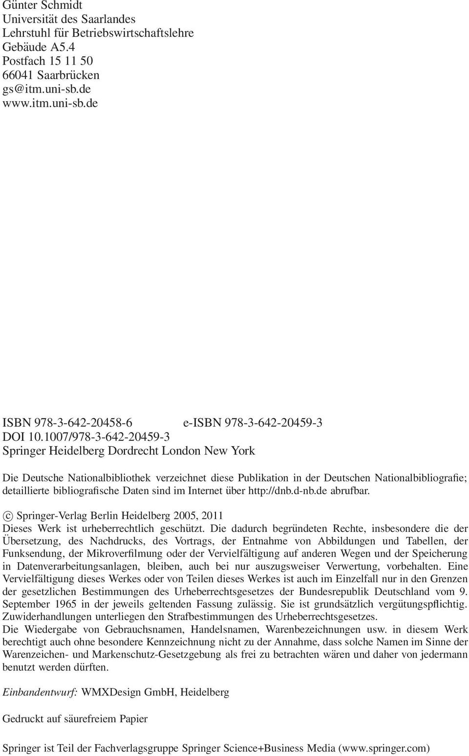1007/978-3-642-20459-3 Springer Heidelberg Dordrecht London New York Die Deutsche Nationalbibliothek verzeichnet diese Publikation in der Deutschen Nationalbibliografie; detaillierte bibliografische