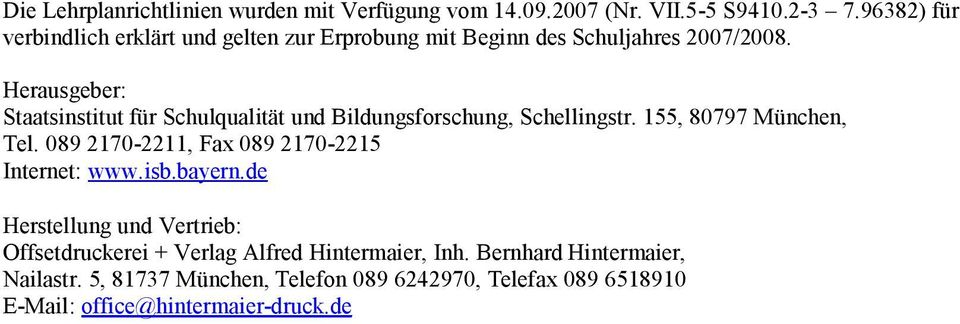 Herausgeber: Staatsinstitut für Schulqualität und Bildungsforschung, Schellingstr. 155, 80797 München, Tel.