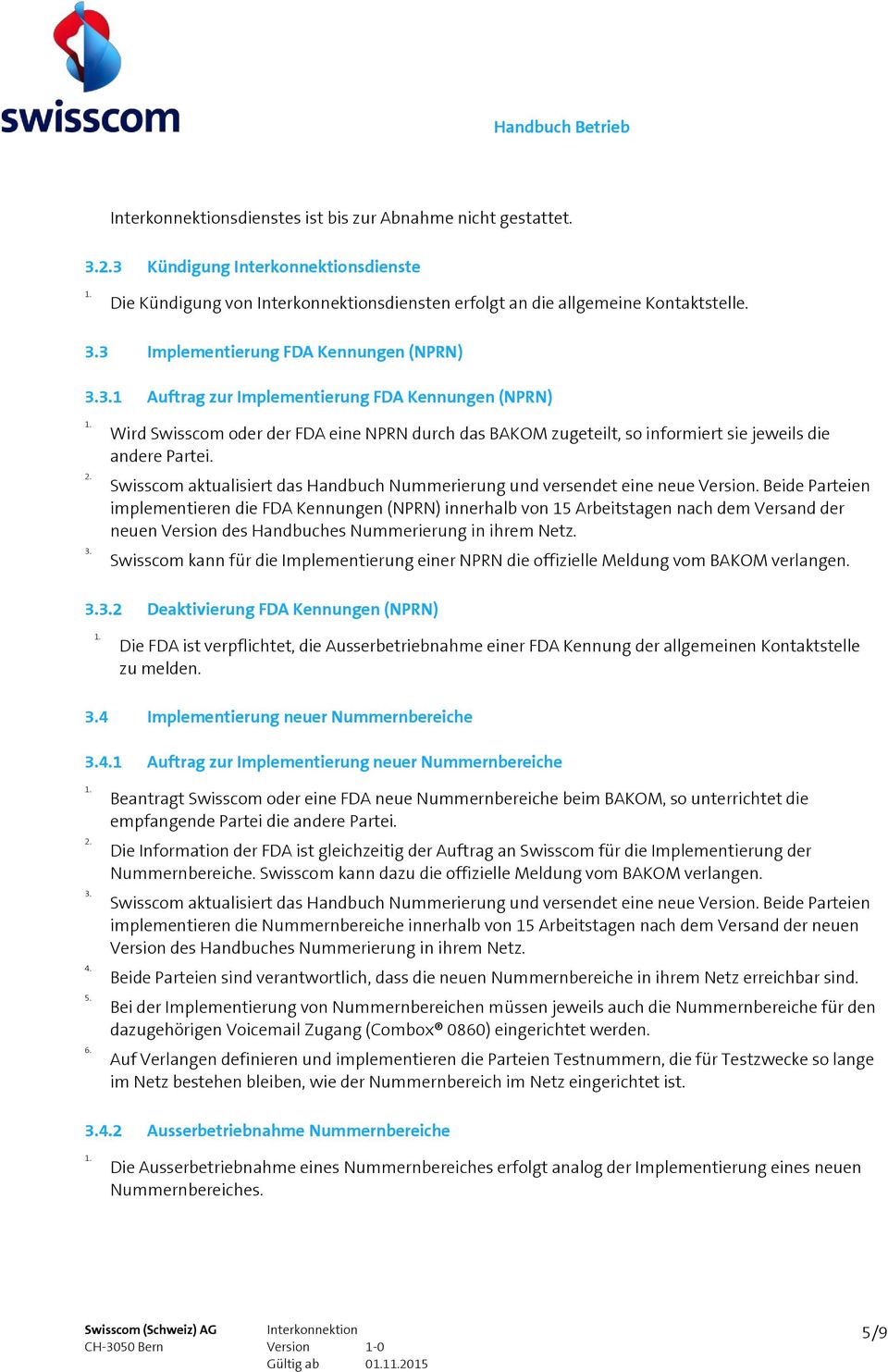 Swisscom aktualisiert das Handbuch Nummerierung und versendet eine neue Version.