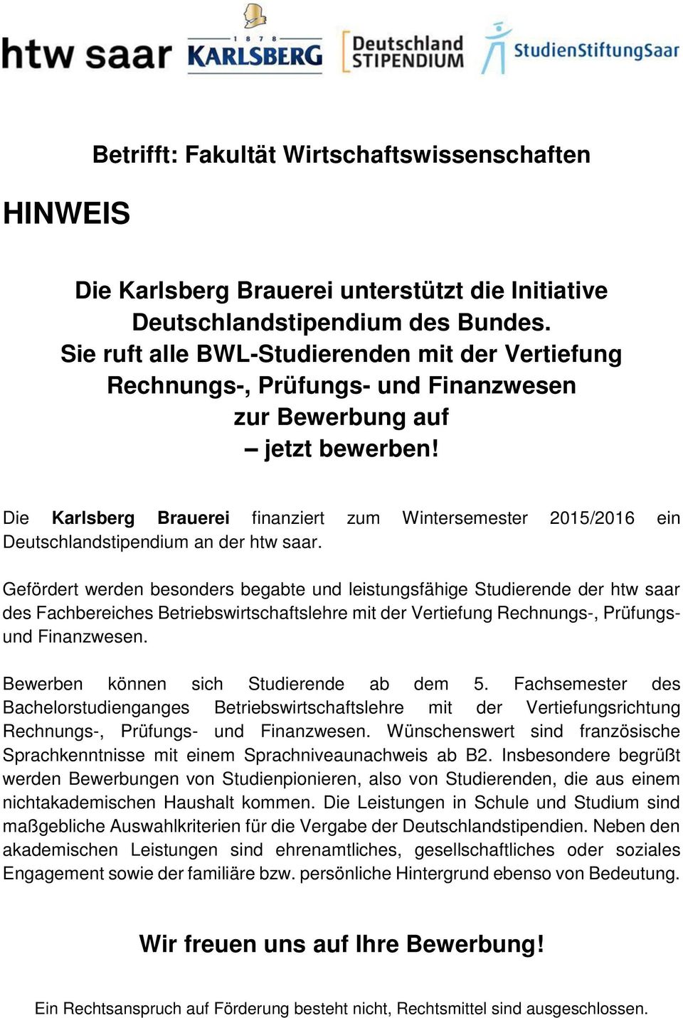 Die Karlsberg Brauerei finanziert zum Wintersemester 2015/2016 ein Deutschlandstipendium an der htw saar.