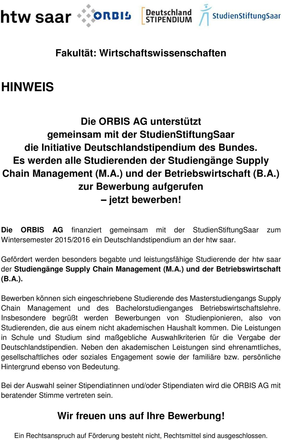 Die ORBIS AG finanziert gemeinsam mit der StudienStiftungSaar Wintersemester 2015/2016 ein Deutschlandstipendium an der htw saar.