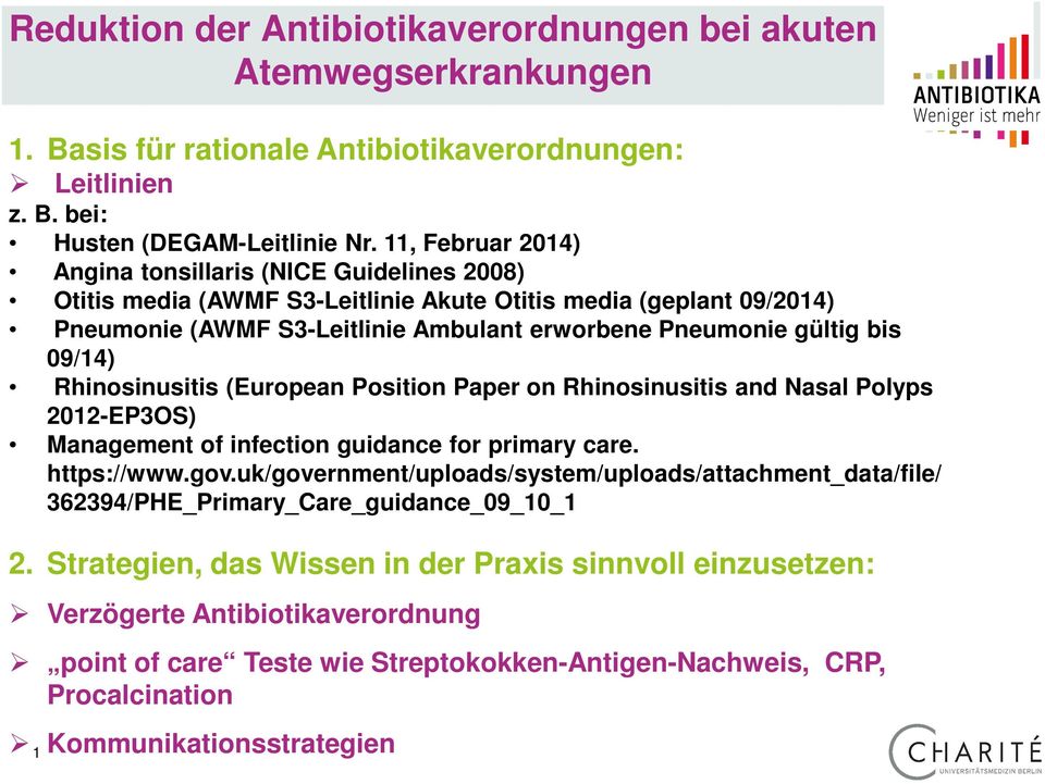 09/14) Rhinosinusitis (European Position Paper on Rhinosinusitis and Nasal Polyps 2012-EP3OS) Management of infection guidance for primary care. https://www.gov.