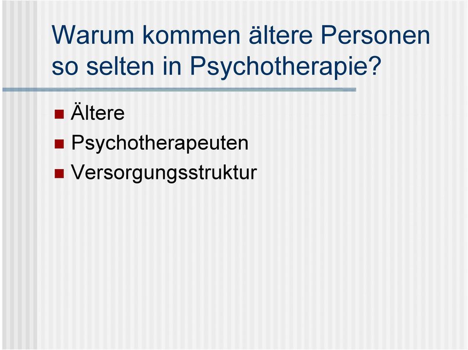 Psychotherapie?