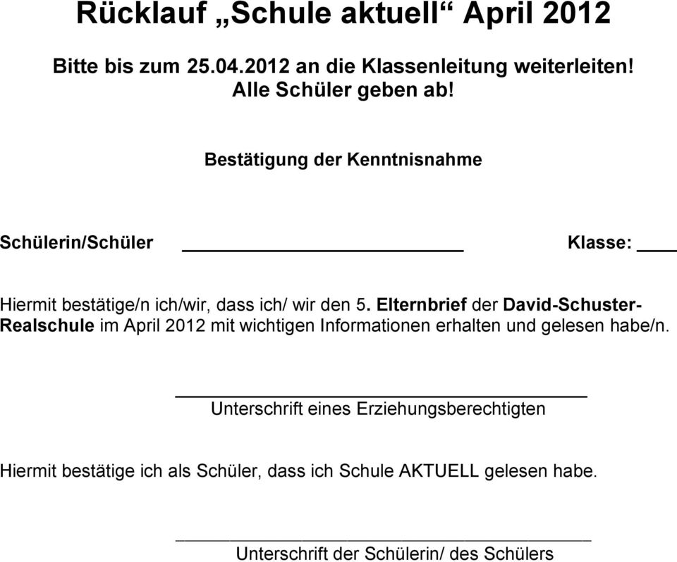 Elternbrief der David-Schuster- Realschule im April 2012 mit wichtigen Informationen erhalten und gelesen habe/n.