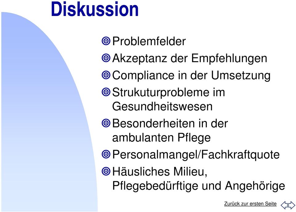 Besonderheiten in der ambulanten Pflege