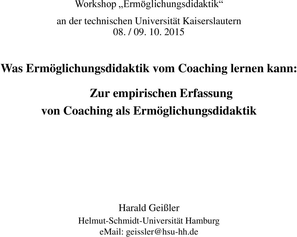 2015 Was Ermöglichungsdidaktik vom Coaching lernen kann: Zur