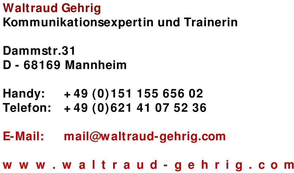 31 D - 68169 Mannheim Handy: +49 (0)151 155 656 02