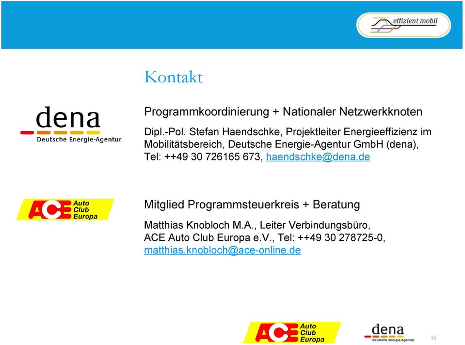 GmbH (dena), Tel: ++49 30 726165 673, haendschke@dena.