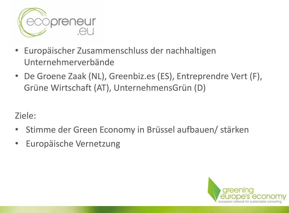 es (ES), Entreprendre Vert (F), Grüne Wirtschaft (AT),