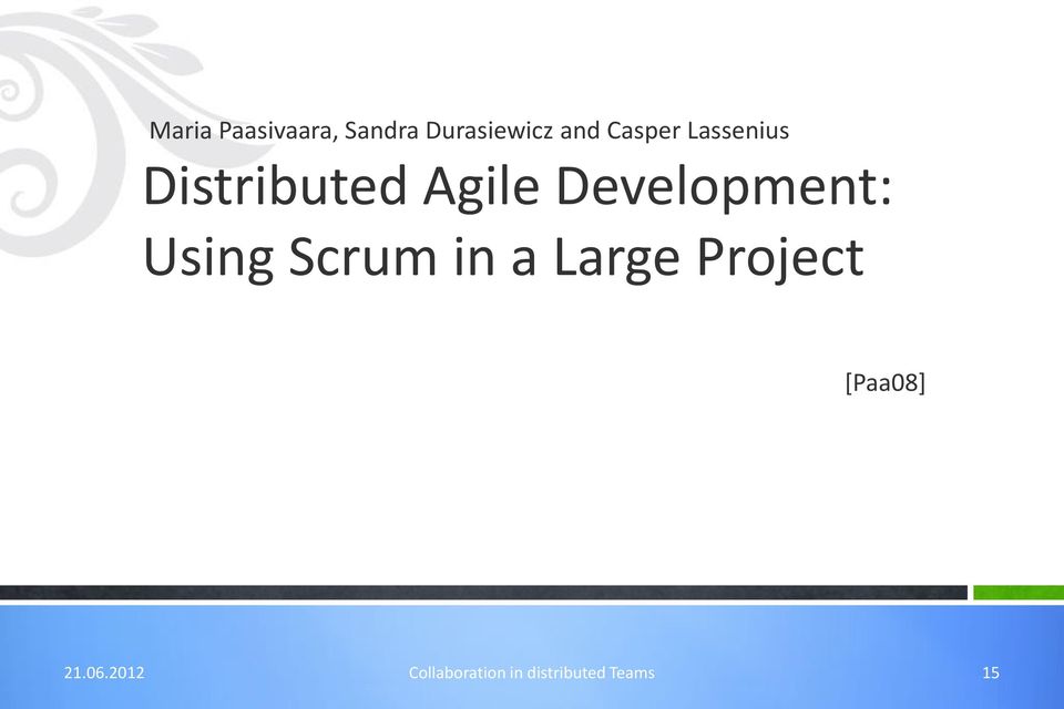 Development: Using Scrum in a Large Project