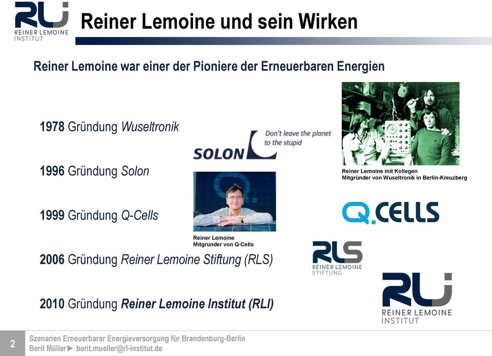 Mitgründer von Wuseltronik in Berlin-Kreuzberg 1999 Gründung Q-Cells Reiner Lemoine
