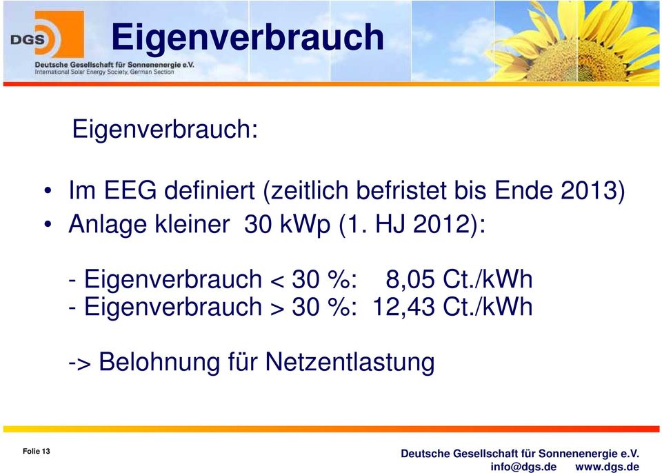 HJ 2012): - Eigenverbrauch < 30 %: 8,05 Ct.
