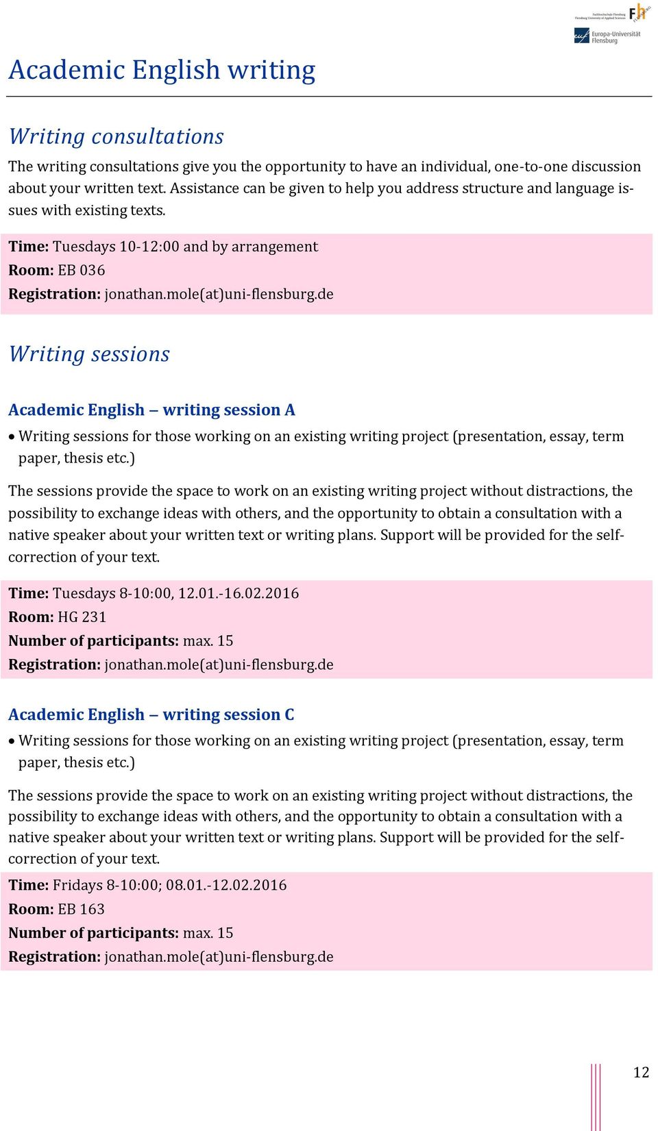 de Writing sessions Academic English writing session A Writing sessions for those working on an existing writing project (presentation, essay, term paper, thesis etc.